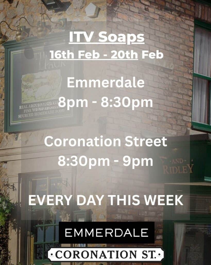 ITV soaps schedule 16th–20th February 2026 showing Emmerdale at 8pm and Coronation Street at 8:30pm every weekday.