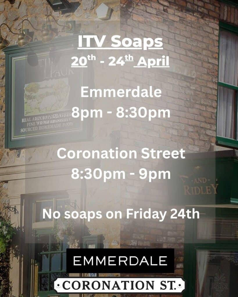 ITV soaps schedule graphic for 20th to 24th April 2026 with Emmerdale at 8pm, Coronation Street at 8.30pm and no soaps on Friday 24th April