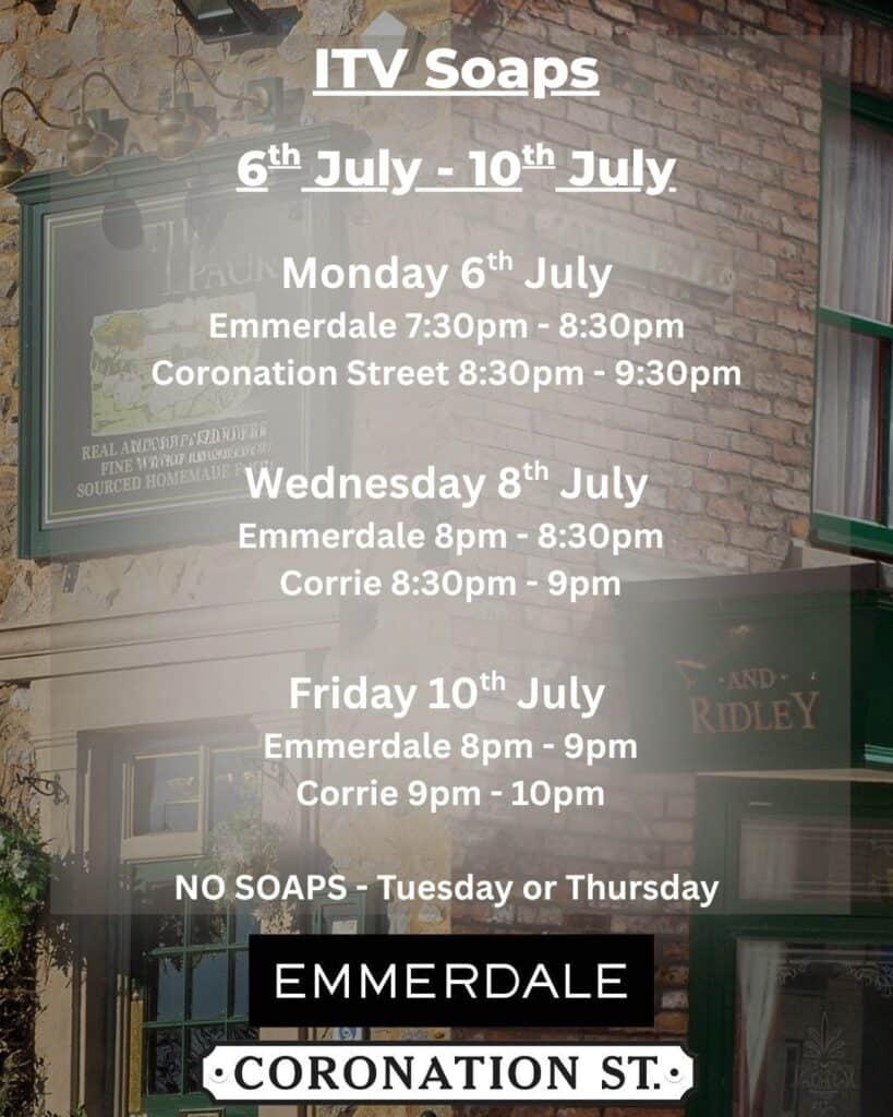 ITV soaps schedule graphic for 6th to 10th July 2026 with Emmerdale and Coronation Street airing on Monday, Wednesday and Friday due to World Cup football