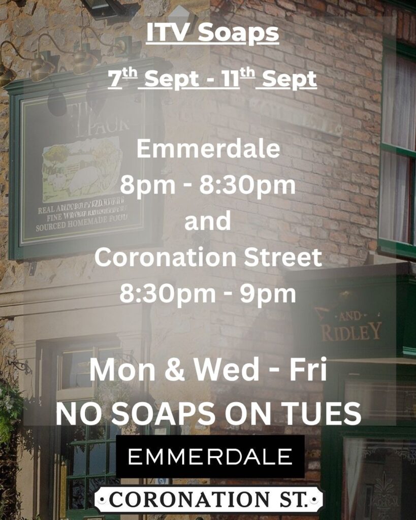 ITV soaps schedule graphic for 7th to 11th September 2026 showing Emmerdale and Coronation Street at normal times except Tuesday